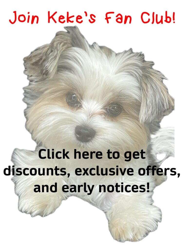 Click here to join Keke's fan club and get discounts, exclusive offers, and early notices!